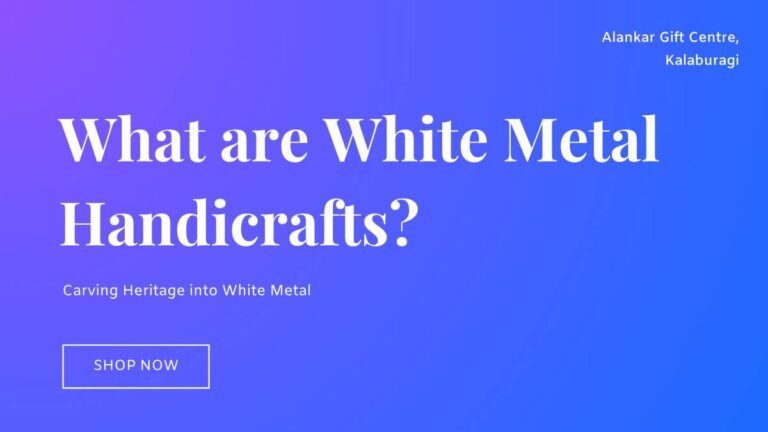What are White Metal Handicrafts